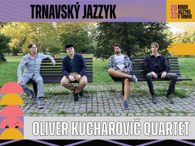 Oliver Kucharovič Quartet